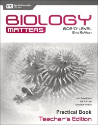 Biology Matters GCE 'O' Level 2nd Edition Practical Book Teacher's Edition