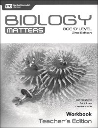 Biology Matters GCE 'O' Level 2nd Edition Workbook Teacher's Edition