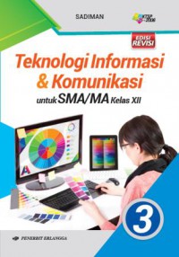 Teknologi Informasi & Komunikasi Untuk SMA/MA Kelas XII