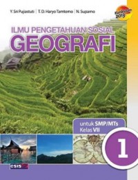 Ilmu Pengetahuan Sosial Geografi Untuk SMP/MTS Kelas VII