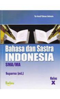 Bahasa Dan Sastra Indonesia SMA/MA Kelas X