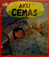 Kenali Perasaanmu : Aku Cemas