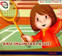 Seri Anak Pinter 4 : Aku Ingin Jadi Atlit