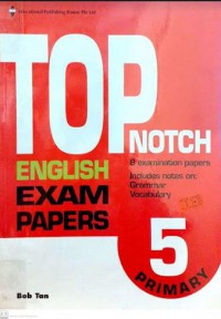 TOP Notch English Exam Papers Primary 5