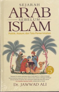 Sejarah Arab Sebelum Islam : Politik, Hukum, dan, tata Pemerintahan 5