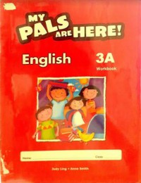 My Pals are Here! English 3A : Workbook