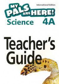 My Pals are Here! Science (International Edition) Teacher's Guide 4A