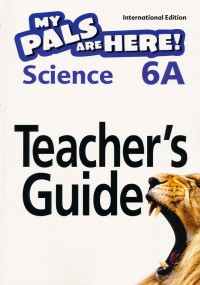 My Pals are Here! Science (International Edition) Teacher's Guide 6A