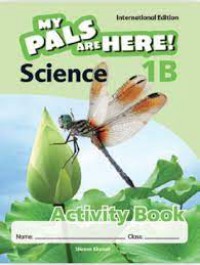 My Pals are Here! Science (International Edition) Activity 1B