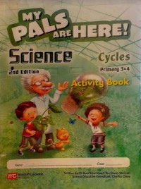 My Pals are Here! : Science Cycles Primary 3 & 4 Activity Book  ( 2nd Edition )