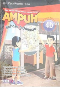 Aktif Mandiri Mempersiapkan Ulangan Harian Ampuh Bahasa Indinesia Sekolah Dasar Kelas 4 Semester 2 ( 4B)