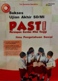 Sukses Ujian Akhir SD/MI PASTI Persiapan Cerdas Nilai Tinggi Ilmu Pengetahuan Sosial