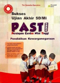 Sukses Ujian Akhir SD/MI PASTI Persiapan Cerdas Nilai Tinggi Pendidikan Kewarganegaraan