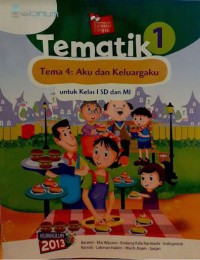 Tematik 1 Tema 4 : Aku Dan Keluargaku Untuk Kelas 1 SD Dan MI Kurikulum 2013