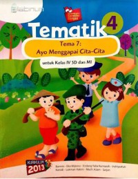 Tematik 4 Tema 7 : Ayo Menggpai Cita-Cita Untuk Kelas 4 SD Dan MI