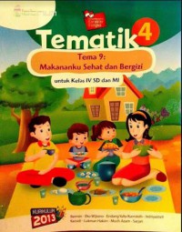 Tematik 4 Tema 9 : Makananku Sehat Dan Bergizi Untuk Kelas 4 SD Dan MI