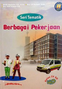 Seri Tematik : Berbagai Pekerjaan 4D Kelas 4 SD