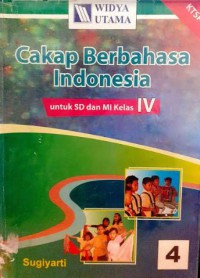 Cakap Berbahasa Indonesia Untuk SD Dan MI Kelas 4