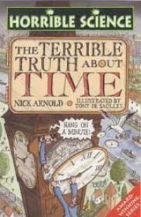 Horrible Science : The Terrible Truth About Time