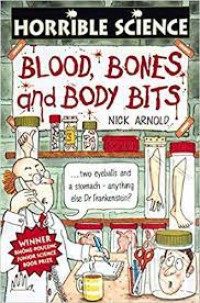 Horrible Science : Blood, Bones And Body Bits