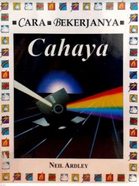 Cara Bekerjanya : Cahaya