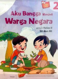 Aku Bangga Menjadi Warga Negara 2 Untuk Kelas II SD Dan MI