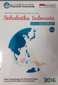 Sahabatku Indonesia Untuk Anak Sekolah Tingkat A2 ( BIPA 2 )