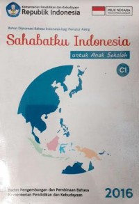 Sahabatku Indonesia Untuk Anak Sekolah Tingkat C1 ( BIPA 5 & BIPA 6 )