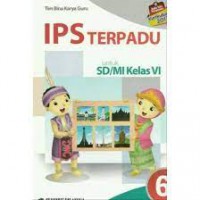 IPS Terpadu 6 Untuk SD/MI Kelas VI Kurikulum 2013