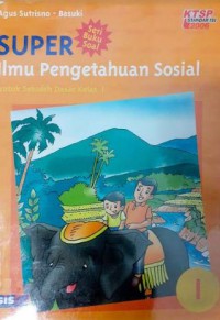 Super : Ilmu Pengetahuan Sosial Untuk Sekolah Dasar Kelas 1 Seri Buku Soal