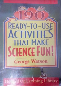 190 ready-To-Use Activities That Make Science Fun!