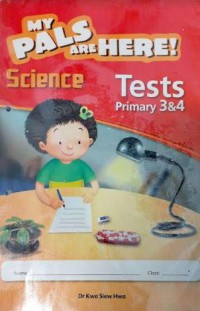 My Pals Are Here ! Science Tests Primary 3 & 4