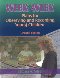 Week By Week Plans For Observing And Recording Young Children