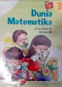 Mengembangkan Karakter Bangsa : Dunia Matematika 3 Untuk Kelas III SD Dan MI