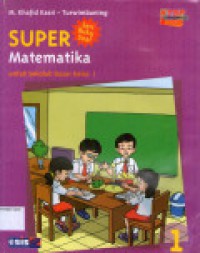 Super Matematika Untuk Sekolah Dasar Kelas 1 Seri Buku Soal