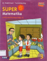 Super Matematika Untuk Sekolah Dasar Kelas 3 Seri Buku Soal