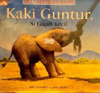 Selamatkan Kami : Kaki Guntur, Si Gajah Kecil