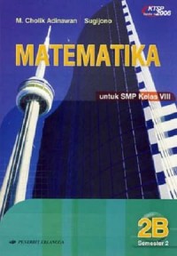 Matematika SMP Jilid 2B Kelas VIII Berdasarkan Standar Isi 2006