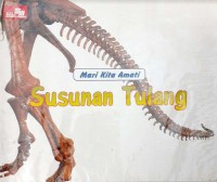 Mari Kita Amati : Susnan Tulang