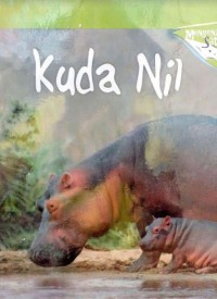 Mengenal Satwa : Kuda Nil