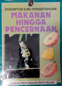 Penuntun Ilmu Pengetahuan : Makanan Hingga Pencernaan