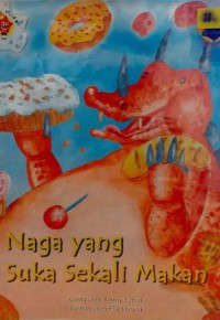 Naga Yang Suka Sekali Makan