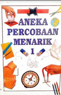 Aneka Percobaan Menarik Jilid 1