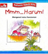 Rahasia Tubuh Kita : Mmm... Harum Mengenal Indra Penciuman