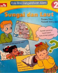 Kuis Ilmu Pengetahuan Alam : Sungai Dan Laut Buku 2