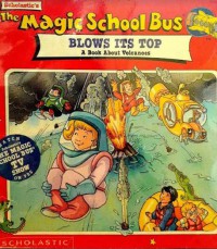 The Magic School Bus : Blows Its Top