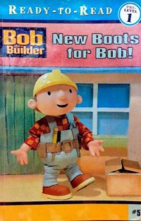 Ready -To - Read : Bob Builder New Boots For Bob!