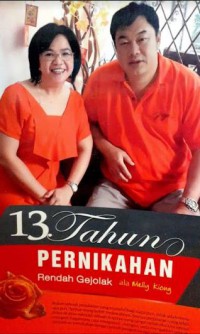 13 Tahun Pernikahan Rendah Gejolak