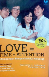 Love = Time + Attention: Membangun Bangsa Melalui Keluarga