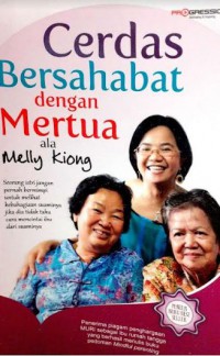 Cerdas Bersahabat Dengan Mertua Ala Melly Kiong